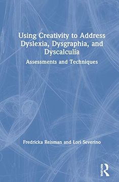 portada Using Creativity to Address Dyslexia, Dysgraphia, and Dyscalculia (en Inglés)
