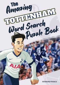 portada The Amazing Tottenham Word Search Puzzle Book (en Inglés)