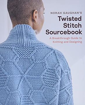 portada Norah Gaughan s Twisted Stitch Sourc: A Breakthrough Guide to Knitting and Designing (en Inglés)
