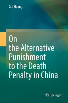 portada On the Alternative Punishment to the Death Penalty in China (en Inglés)