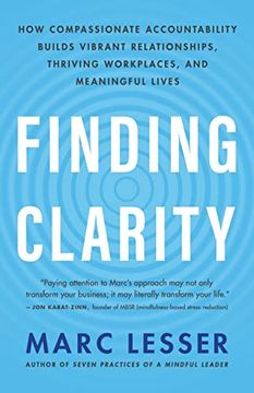 portada Finding Clarity: How Compassionate Accountability Builds Vibrant Relationships, Thriving Workplaces, and Meaningful Lives (en Inglés)