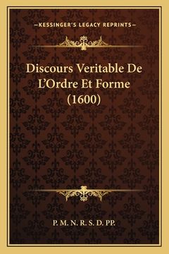 portada Discours Veritable De L'Ordre Et Forme (1600) (en Francés)