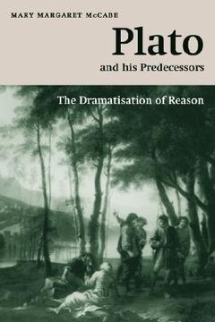 portada Plato and his Predecessors: The Dramatisation of Reason (The w. B. Stanford Memorial Lectures) (en Inglés)