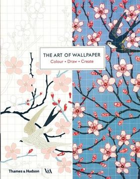 portada The Art of Wallpaper: Colour • Draw • Create (Victoria and Albert Museum)