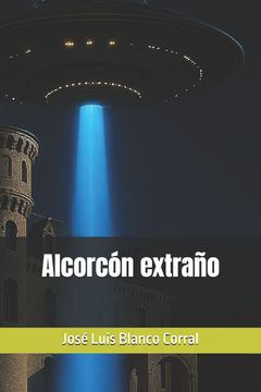 Alcorcón extraño (in Spanish)