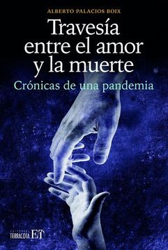 portada Travesía Entre el Amor y la Muerte: Crónicas de una Pandemia (in Spanish)