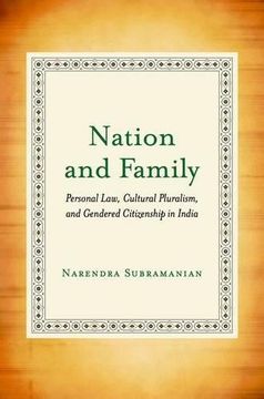 portada Nation and Family: Personal Law, Cultural Pluralism, and Gendered Citizenship in India (en Inglés)