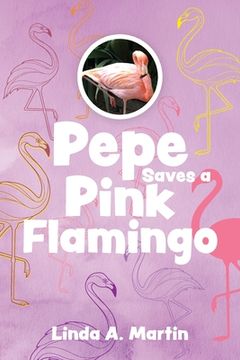 portada Pepe Saves a Pink Flamingo (en Inglés)