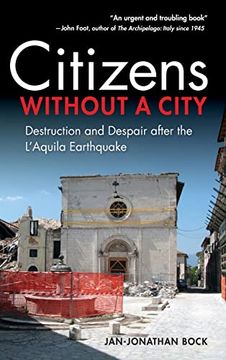 portada Citizens Without a City: Destruction and Despair After the L'Aquila Earthquake (en Inglés)