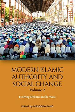 portada Modern Islamic Authority and Social Change, Volume 2: Evolving Debates in the West (en Inglés)