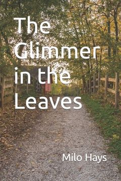 portada The Glimmer in the Leaves (en Inglés)