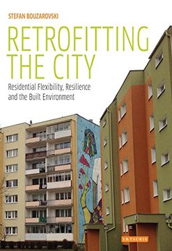 portada Retrofitting the City: Residential Flexibility, Resilience and the Built Environment (International Library of Human Geography)