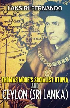 portada Thomas More's Socialist Utopia And Ceylon (Sri Lanka) (en Inglés)