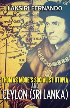 portada Thomas More's Socialist Utopia And Ceylon (Sri Lanka) (in English)