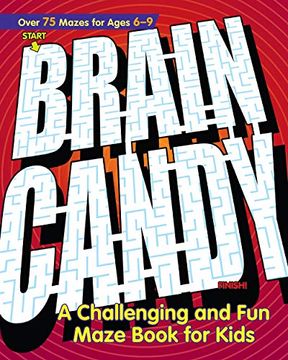 portada Brain Candy! A Challenging and fun Maze Book for Kids 