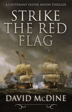 portada Strike the Red Flag: Thrilling naval warfare with Lieutenant Oliver Anson (en Inglés)