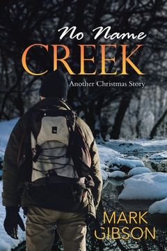 portada No Name Creek: Another Christmas Story (en Inglés)
