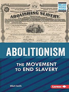 portada Abolitionism: The Movement to End Slavery (en Inglés)
