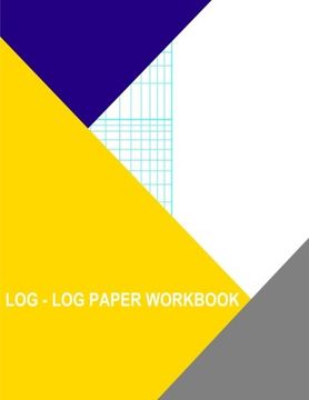 portada Log-Log Paper Workbook: 1X3 Squares