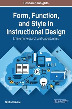 portada Form, Function, and Style in Instructional Design: Emerging Research and Opportunities (in English)
