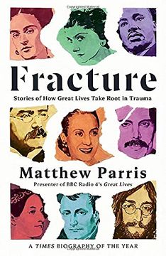 portada Fracture: Stories of how Great Lives Take Root in Trauma (in English)