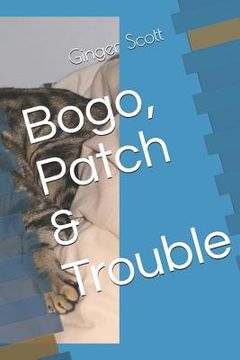 portada Bogo, Patch & Trouble (en Inglés)