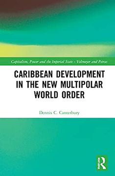 portada Caribbean Development in the new Multipolar World Order (Capitalism, Power and the Imperial State) (en Inglés)