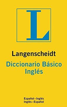 portada Langenscheidt Diccionario Basico Ingles (Españolingles/Inglesespañol) (in Spanish)