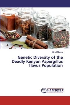 portada Genetic Diversity of the Deadly Kenyan Aspergillus flavus Population (en Inglés)