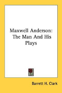 portada maxwell anderson: the man and his plays (en Inglés)