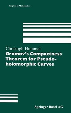 portada gromov's compactness theorem for pseude-holomorphic curves (en Inglés)