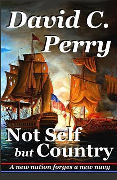 portada Not Self but Country: A new nation forges a new navy (en Inglés)