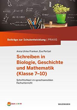 portada Schreiben in Biologie, Geschichte und Mathematik (Klasse 7? 10): Schriftlichkeit im Sprachsensiblen Fachunterricht (Beiträge zur Schulentwicklung | Praxis) (en Alemán)