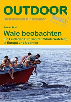 portada Wale Beobachten: Ein Leitfaden zum Sanften Whale Watching in Europa und Übersee (Basiswissen für Draußen) (in German)