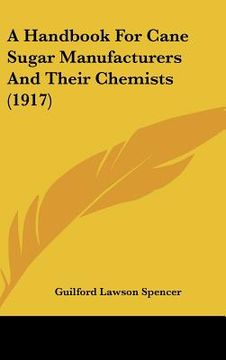 portada a handbook for cane sugar manufacturers and their chemists (1917) (en Inglés)