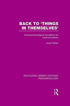 portada Back to 'things in Themselves': A Phenomenological Foundation for Classical Realism