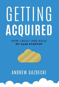 portada Getting Acquired: How i Built and Sold my Saas Startup 