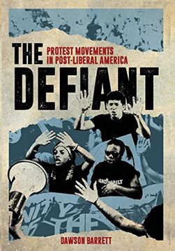 portada The Defiant: Protest Movements in Post-Liberal America (en Inglés)