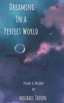 portada Dreaming in a Perfect World: Poems and Dreams (in English)