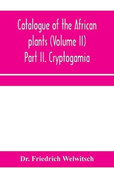 portada Catalogue of the African Plants (Volume ii) Part ii. Cryptogamia. (in English)