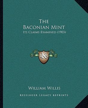 portada the baconian mint: its claims examined (1903) (en Inglés)