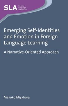 portada Emerging Self-Identities and Emotion in Foreign Language Learning: A Narrative-Oriented Approach (en Inglés)