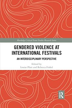 portada Gendered Violence at International Festivals (Routledge Critical Event Studies Research Series. ) (in English)