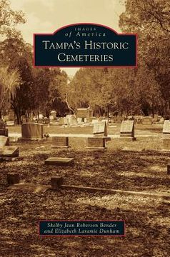 portada Tampa's Historic Cemeteries (en Inglés)