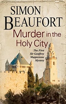 portada Murder in the Holy City: An 11Th Century Mystery set During the Crusades (a sir Geoffrey Mappestone Mystery) (en Inglés)
