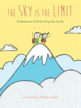 portada The sky is the Limit: A Celebration of all the Things you can do (Graduation Book for Kids, Preschool Graduation Gift, Toddler Book) (in English)