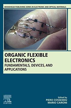 portada Organic Flexible Electronics: Fundamentals, Devices, and Applications (Woodhead Publishing Series in Electronic and Optical Materials) (in English)