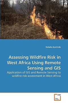 portada assessing wildfire risk in west africa using remote sensing and gis (en Inglés)