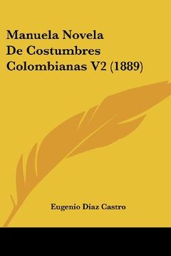 portada Manuela Novela de Costumbres Colombianas v2 (1889) (in Spanish)