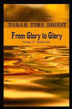 portada Torah Time Digest: From Glory to Glory (en Inglés)